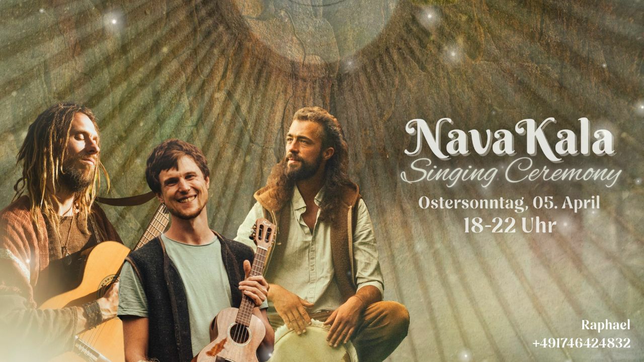 NavaKala Singing Ceremony – Ostersonntag Chiemgau