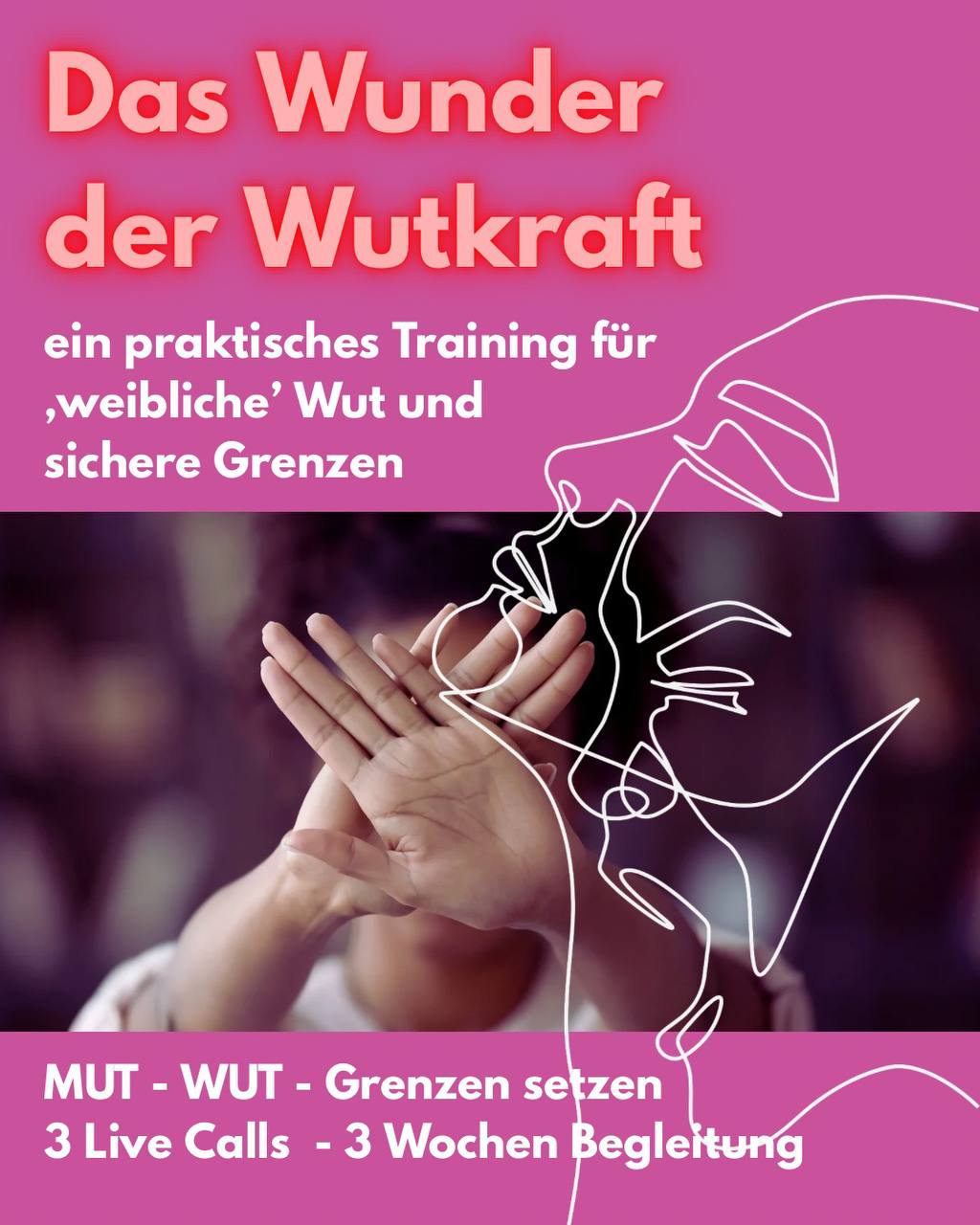 das WUNDER der WUTKRAFT – Embodiment-Training für ‘weibliche’ Wut und sichere Grenzen