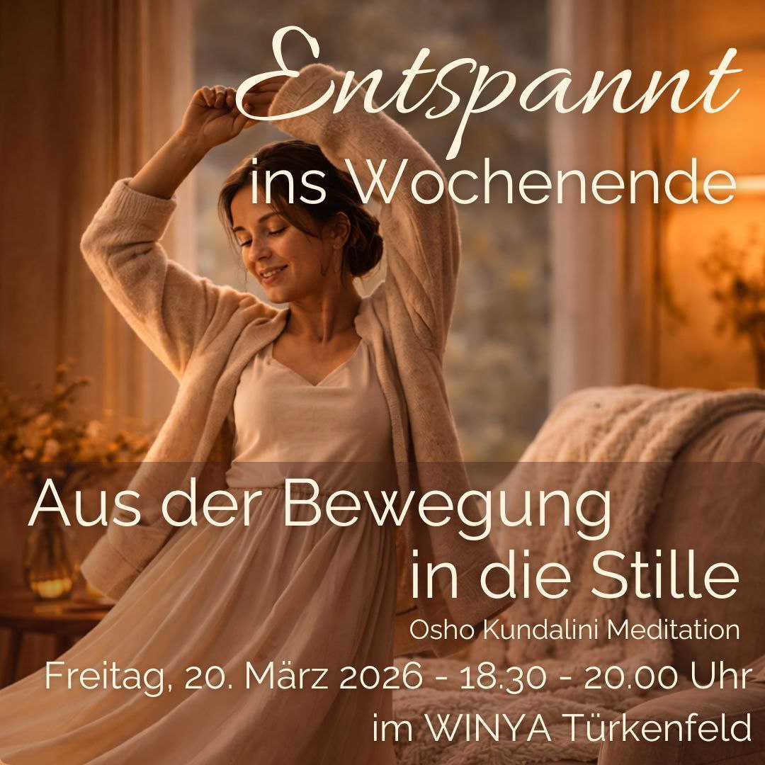 AUS DER BEWEGUNG IN DIE STILLE - Osho Kundalini Meditation
