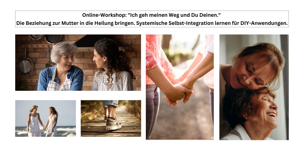Ich geh meinen Weg und du deinen. Die Beziehung zur Mutter in die Heilung bringen. Systemische Selbstintegration lernen für DIY-Aufstellungen