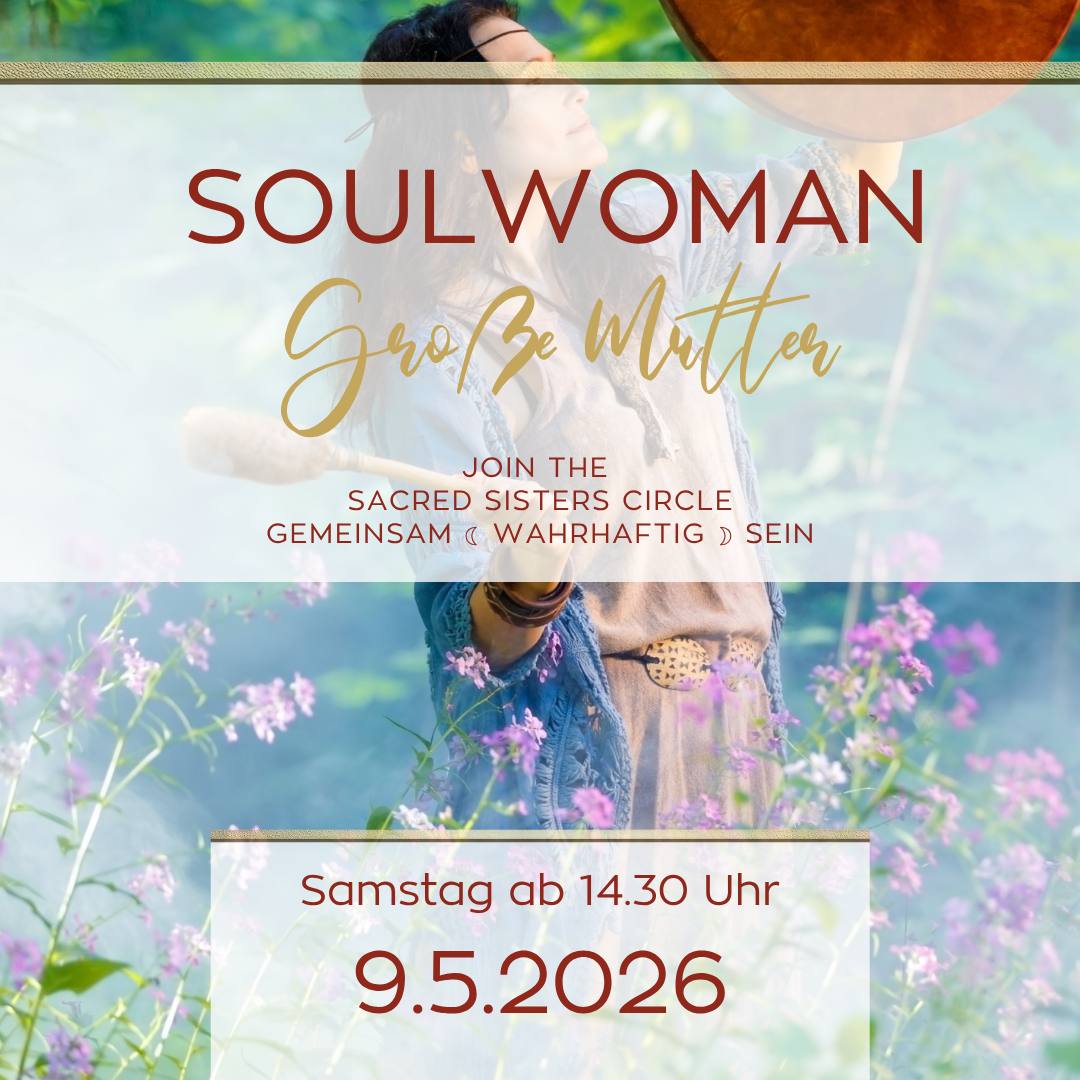 SOULWOMAN KREIS DER GROßEN MUTTER ~ MUTTERTAGSKREIS