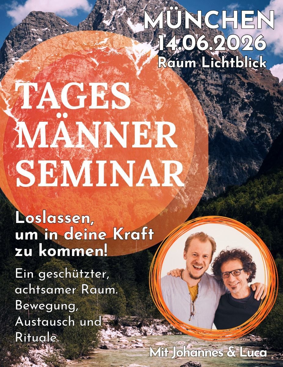 Tagesseminar für Männer: Loslassen, um in deine Kraft zu kommen