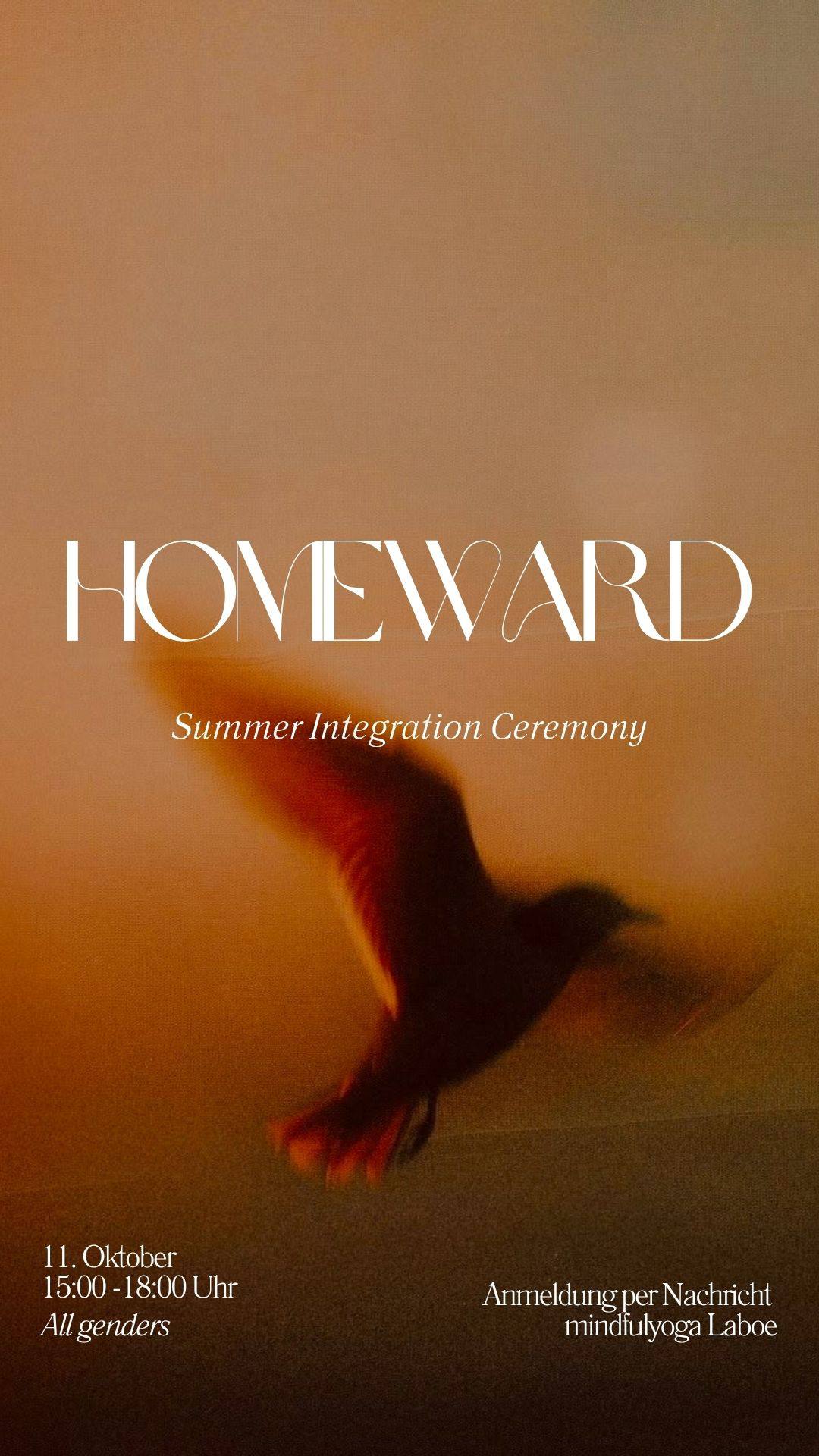 Homeward • Summer Integration Ceremony