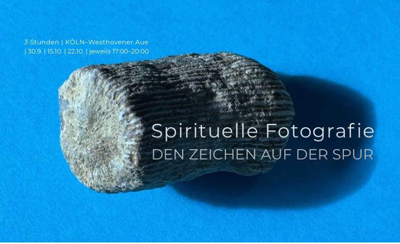 Spiritueller Fotokurs - Den Zeichen auf der Spur