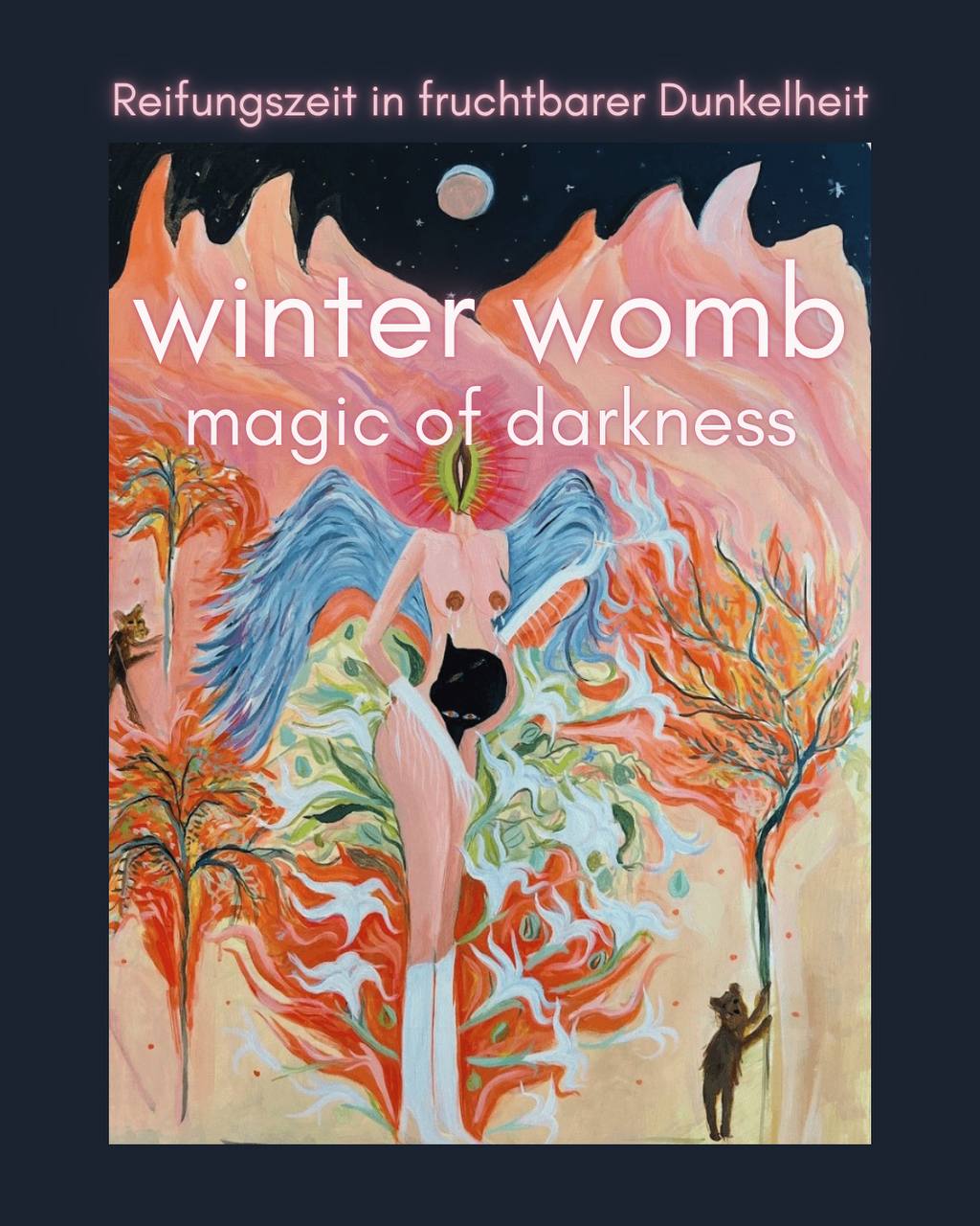 Winter WOMB - Reifungszeit in fruchbarer Dunkelheit